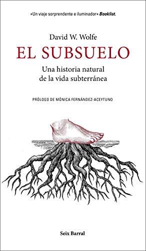 El Subsuelo: Una Historia Natural de la Vida Subterránea