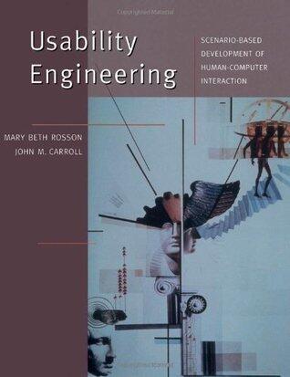 Usability Engineering: Scenario-Based Development of Human-Computer Interaction