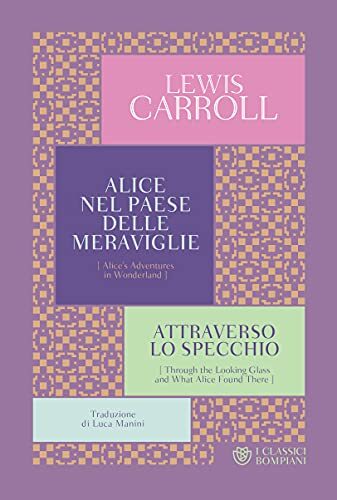 Alice nel paese delle meraviglie e Attraverso lo specchio