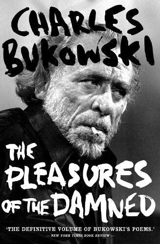 The Pleasures of the Damned: Poems, 1951-1993