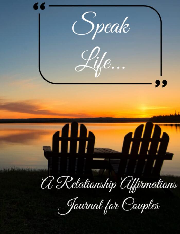 Speak Life: A Relationship Affirmations Journal for Couples