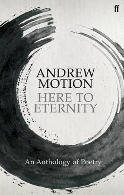 Here to Eternity: An Anthology of Poetry