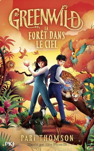 Greenwild - Tome 03 : Une forêt dans le ciel