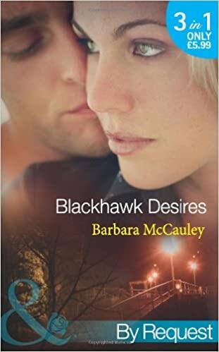 Blackhawk Desires: Blackhawk's Betrayal / Blackhawk's Bond /Blackhawk's Affair