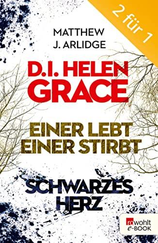 D.I. Grace: Einer Lebt, Einer Stirbt (Schwarzes Herz: D.I. Grace)