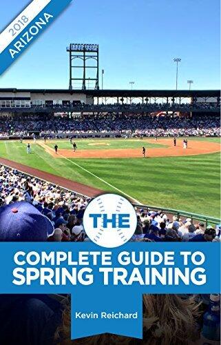 The Complete Guide to Spring Training 2018 / Arizona