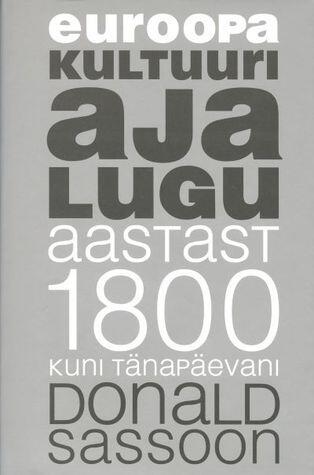 Euroopa Kultuuri Ajalugu Aastast 1800 Kuni Tänapäevani