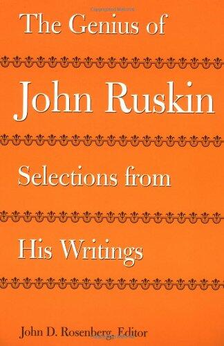 The Genius of John Ruskin: Selections from His Writings