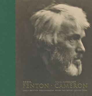 Roger Fenton * Julia Margaret Cameron: Early British Photographs from the Royal Collection