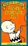 Fly, You Stupid Kite, Fly