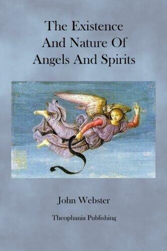 The Existence and Nature of Angels and Spirits