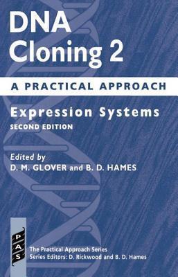 DNA Cloning: A Practical ApproachVolume 2: Expression Systems