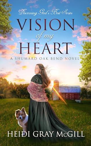 Vision of My Heart: A Shumard Oak Bend Novel