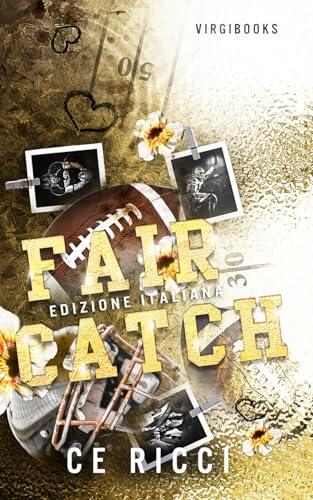 Fair Catch: Edizione italiana (Leighton U - Edizione Italiana)