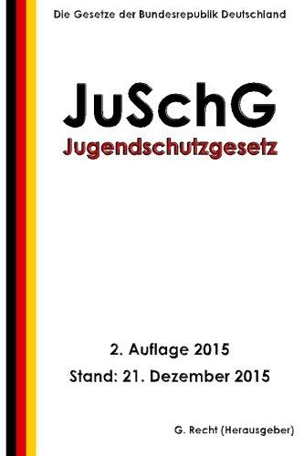 Jugendschutzgesetz - JuSchG, 2. Auflage 2015