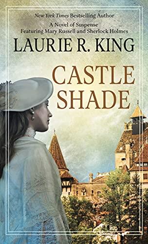 Castle Shade: A Novel of Suspense featuring Mary Russell and Sherlock Holmes