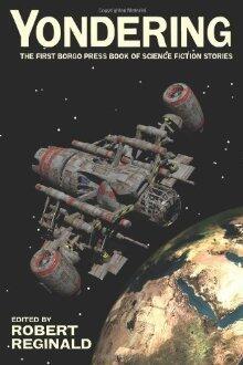 Yondering: The First Borgo Press Book of Science Fiction Stories