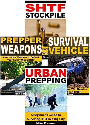 SHTF Stockpile 4-Box Set: SHTF Stockpile, Prepper Weapons, Survival Vehicle, Urban Prepping