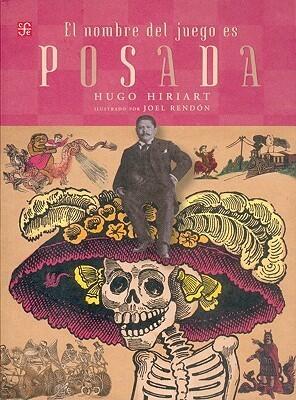 El nombre del juego es José Guadalupe Posada