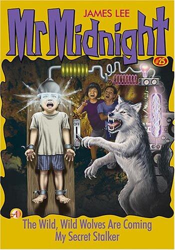 Mr Midnight #25: The Wild, Wild Wolves Are Coming