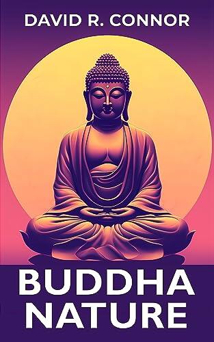 Buddha Nature: The Keys to Inner Peace and Spiritual Awakening