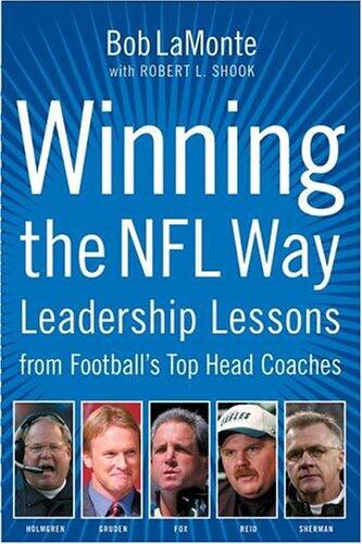 Winning the NFL Way: Leadership Lessons from Football's Top Head Coaches
