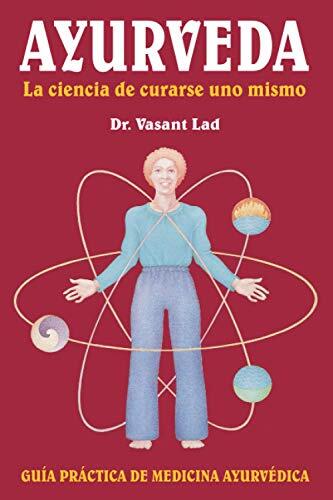 Ayurveda: La ciencia de curarse uno mismo