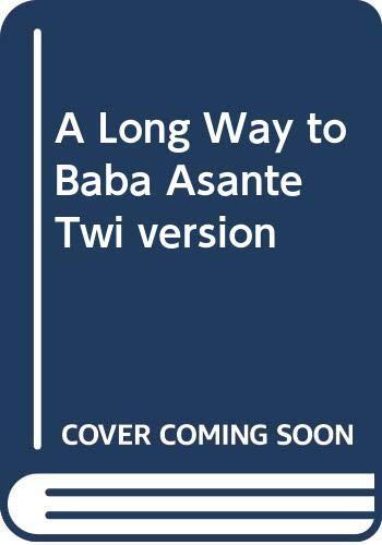 A Long Way to Baba Asante