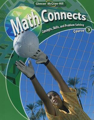 Math Connects (Course 3: Concepts, Skills, and Problem Solving)