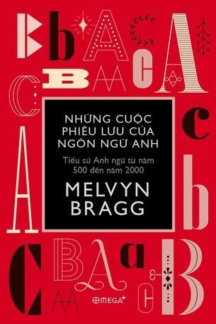Cuộc phiêu lưu của ngôn ngữ Anh - Tiểu sử Anh ngữ từ năm 500 đến năm 2000