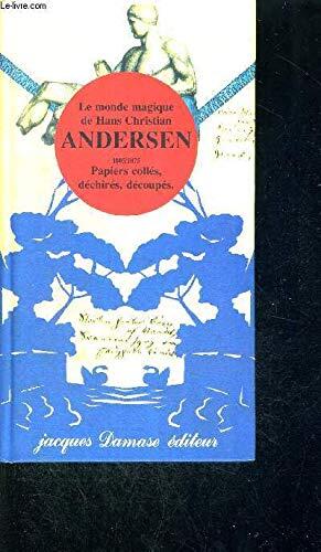 Le Monde Magique de Hans Christian Andersen, 1805-1875: Papiers Collés, Déchirés, Découpés