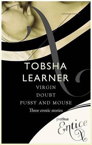 Virgin, Doubt & Pussy and Mouse: 3 Erotic Tales