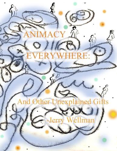 Animacy Everywhere and Other Unexplained Gifts