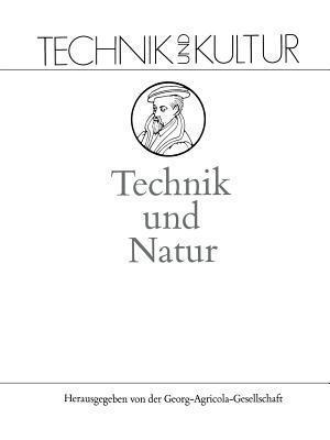 Technik und Natur (Technik und Kultur, 6)