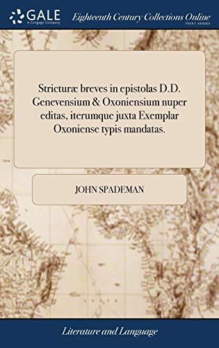 Stricturæ breves in epistolas D.D. Genevensium & Oxoniensium nuper editas, iterumque juxta Exemplar Oxoniense typis mandatas.