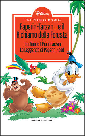 I classici della letteratura Disney n. 08: Paperin-Tarzan... e il Richiamo della Foresta