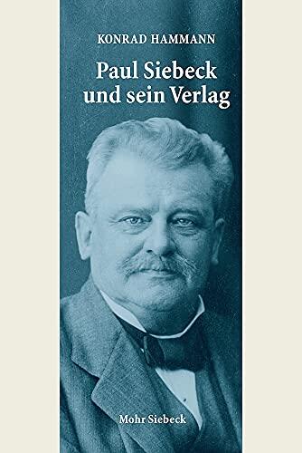 Paul Siebeck Und Sein Verlag