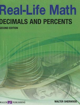 Real-Life Math for Decimals and Percents, Grade 9-12