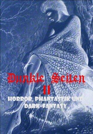 Dunkle Seiten II