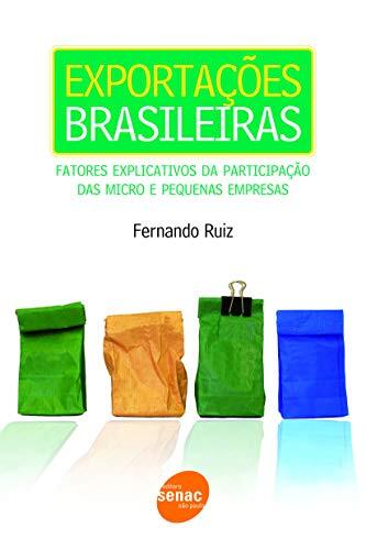 Exportacoes Brasileiras: Fatores Explicativos Da Participacao Das Micro E Pequenas Empresas