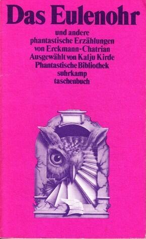 Das Eulenohr und andere phantastische Erzählungen
