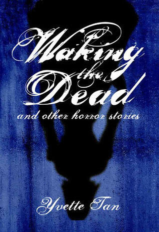 Waking the Dead and Other Horror Stories
