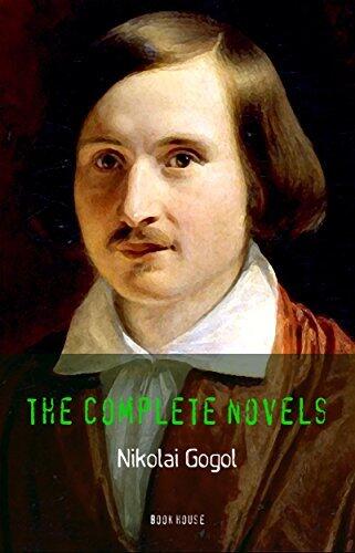 Nikolai Gogol: The Complete Novels
