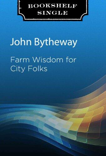 Farm Wisdom for City Folks