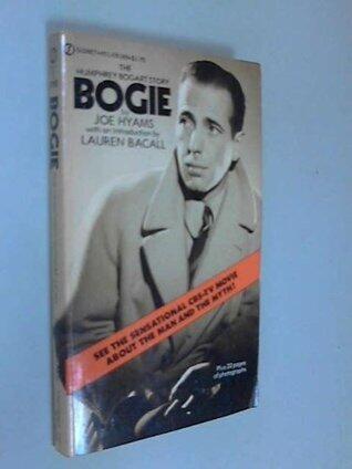 Bogie: The Biography of Humphrey Bogart