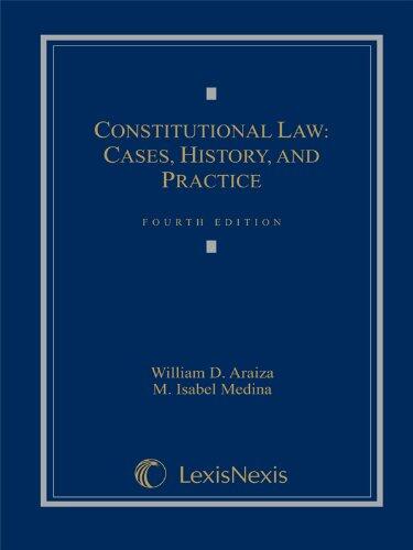 Constitutional Law: Cases, History, and Practice