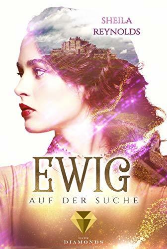 Ewig auf der Suche (Die Ewig-Saga 2): Zeitreise-Liebesroman für Fans von Jane Austen