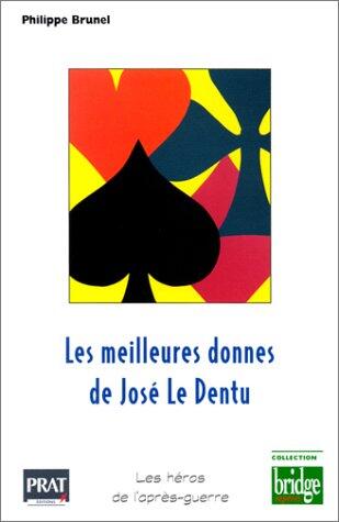 Les Meilleures Donnes de José Le Dentu