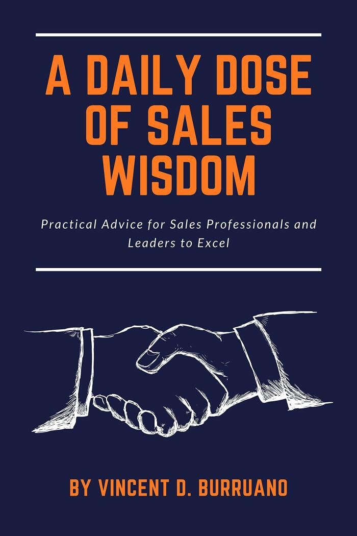 A Daily Dose of Sales Wisdom: Practical Advice for Sales Professionals and Leaders to Excel