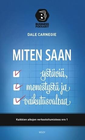 Miten saan ystäviä, menestystä ja vaikutusvaltaa